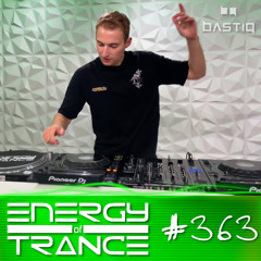 Energy of Trance 363 - by BastiQ