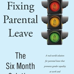 ⚡PDF❤ Fixing Parental Leave