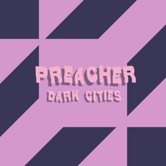 Dark Cities - Preacher
