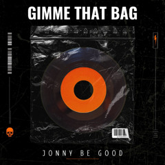 Gimme That Bag (Let your body move)