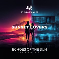 Sunset Lovers (Golden Escape) - Echoes Of The Sun