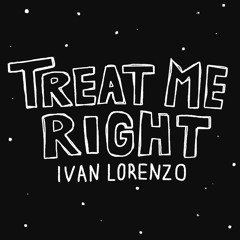 Treat Me Right