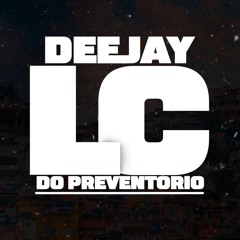 MT - NO BAILE DO PREVENTÓRIO TOMA VARA X AI AI QUE LEGAL [[DJLCDOPREVENTÓRIO]]