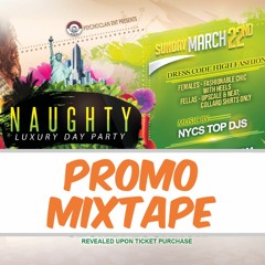 Naughty Luxury Day Party NYC Mixtape / Shellking > Dj Lorus