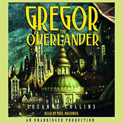 VIEW PDF 💜 Gregor the Overlander: Underland Chronicles, Book 1 by  Suzanne Collins,P