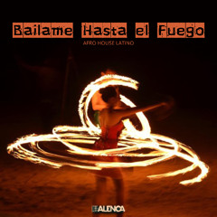 Bailame Hasta el Fuego Afro House Latino Edit John Alenca