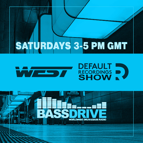 West - Default Recordings Show - Bassdrive - 02-08-25