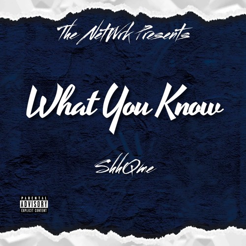 What You Know - ShhQme (prod. Yung Nab)