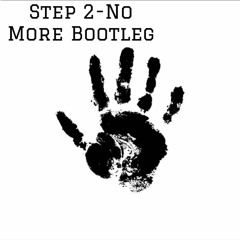 Step 2- No More Bootleg