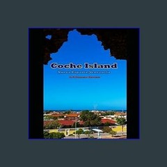 [PDF] eBOOK Read 📚 Coche Island: Nueva Esparta, Venezuela Full Pdf