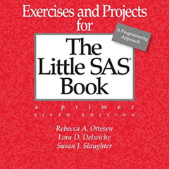 [FREE] EPUB 📙 Exercises and Projects for The Little SAS Book, Sixth Edition by  Rebe
