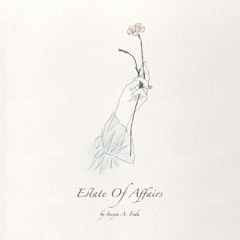 Estate Of Affairs