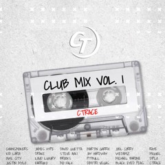 CTRACE Club Mix Vol. 1