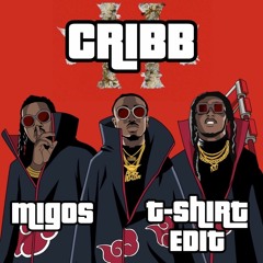 Migos - T-Shirt (CRIBB EDIT)