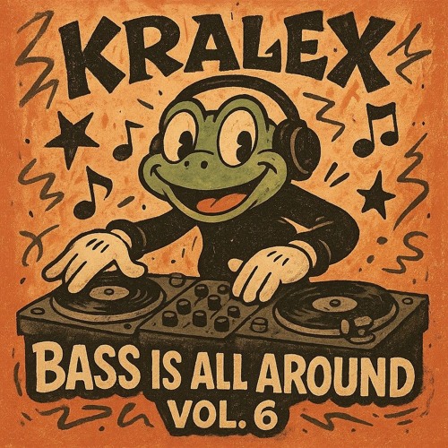 Kralex – Bass is All Around Vol 6.mp3