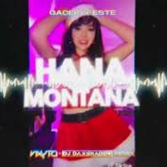 Hana Montana (VAYTO x DJ DAXSHADOW REMIX) 2022