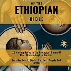 $PDF$/READ⚡ The Complete Apocrypha Of The Ethiopian Bible: 20 Missing Books In The Protestant C
