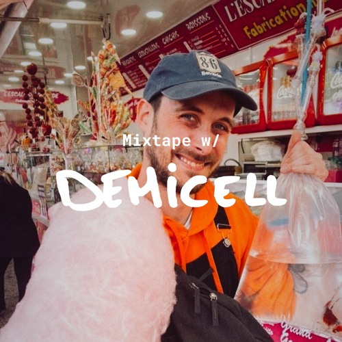Mixtape w/ Demicell
