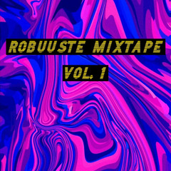 Robuuste Mixtape VOL. 1