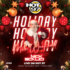 HOT 97 HOLIDAY MIX WEEKEND - DJ NICK SCALICI