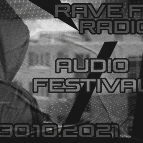 RaveFM Audio Festival- Guest mix Ellie