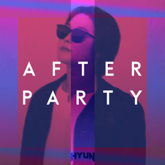Afterparty(Original mix)-HYUN[OUT NOW=BUY]