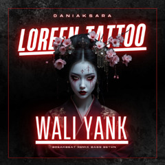 Loreen tattoo X Wali Yank Remix