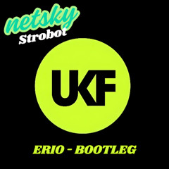 Netsky - Strobot (ERIO - BOOTLEG)