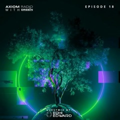 Axiom Radio With Drebin - Episode 18 feat. EDHI EDWARD