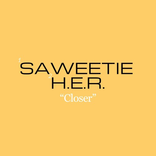 King Most "Closer Feat Saweetie & H.E.R."