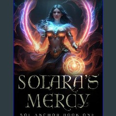ebook read pdf ⚡ Solara's Mercy: A Dark LitRPG Adventure Novel (Sol Anchor Book 1) get [PDF]
