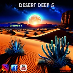 Desert Deep Vol. 5 - DJ Roby J