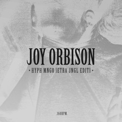 Joy Orbison - Hyph Mngo [ETRA JNGL EDIT] [FREE DL]