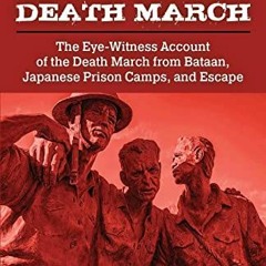 [+ Bataan Death March, The Eye-Witness Account of the Death March from Bataan and the Narrative