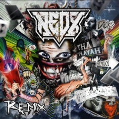 Tha Playah - Dicks, Pussys and Assholes (NeoX Remix)