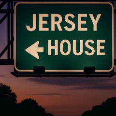 Next Exit : Jersey House