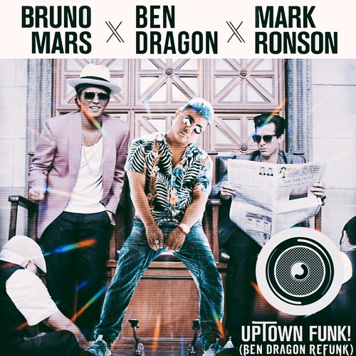 Stream BEN DRAGON X BRUNO MARS X MARK RONSON - Uptown Funk (Ben Dragon Re- Funk) [FREE DOWNLOAD] by Fire To My Ears | Listen online for free on  SoundCloud