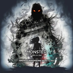 Meg & Dia - Monster (awakeinadream bootleg)