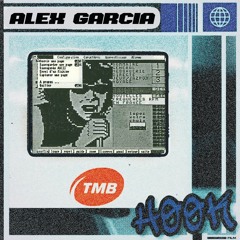 Alex Garcia - HOOKCAST 001