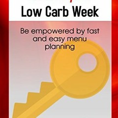 eBook Control your Low Carb Week Be empowered by fast and easy menu planning