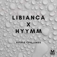 People (Challenge) - Libianca x Hyymm