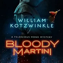Bloody Martini, A Felonious Monk Mystery, The Felonious Monk Mysteries Book 2# #Save(