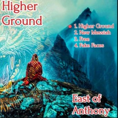 East of Anthony - Higher Ground (Album Version)