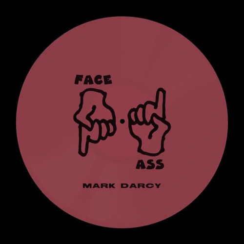 Artwork for the song Mark Darcy - Face Down Ass Up by Mark Darcy on Next Sound