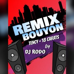REMIX BOUYON 18 CARATS BY DJ RODO 🔥