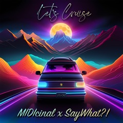 Lets Cruise w/ MIDIcinal