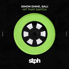 Simon Emme, Bali - Hit That Switch (Original Mix) *SUPPORTED BY MARCO CAROLA AT PACHA CLOSING*