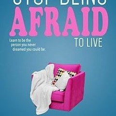 @EPUB_D0wnload How to Stop Being Afraid to Live -  Yvette Conatser (Author)  [Full_PDF]