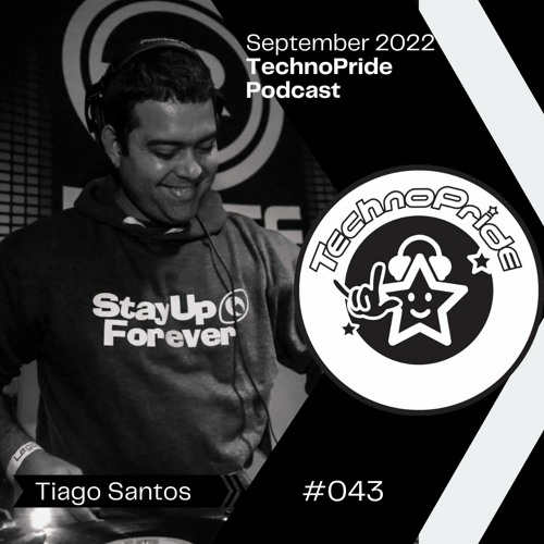 Tiago Santos @ TechnoPride Podcast - September 2022 #043