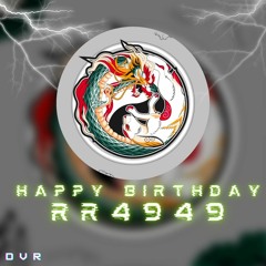 Happy Birthday RR [ Electro Manyao ] 2023 - WiL Chi L3™